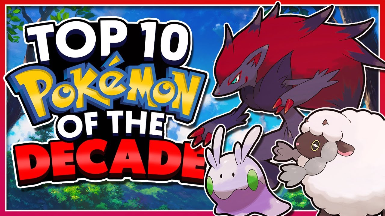 Top 10 Pok&eacute;mon of the Decade! (2010-2019)
