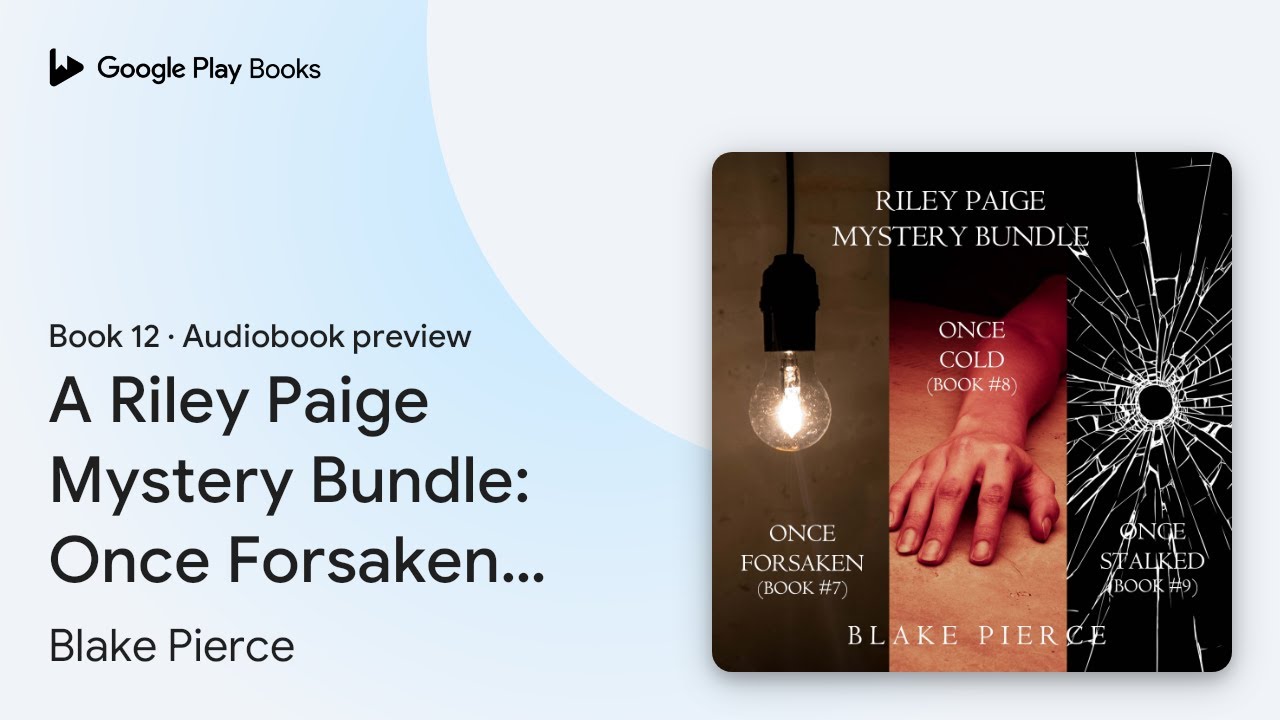 A Riley Paige Mystery Bundle: Once Forsaken&hellip; by Blake Pierce &middot; Audiobook preview