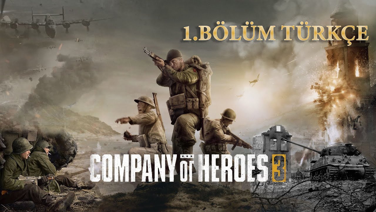 COMPANY OF HEROES 3 - SAVUNMA HATTI 1. BÖLÜM TÜRKÇE