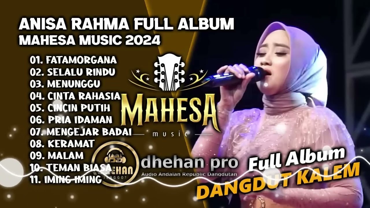 ANISA RAHMA FULL ALBUM MAHESA MUSIC TERBARU 2024 DANGDUT KOPLO SLOW BANGET