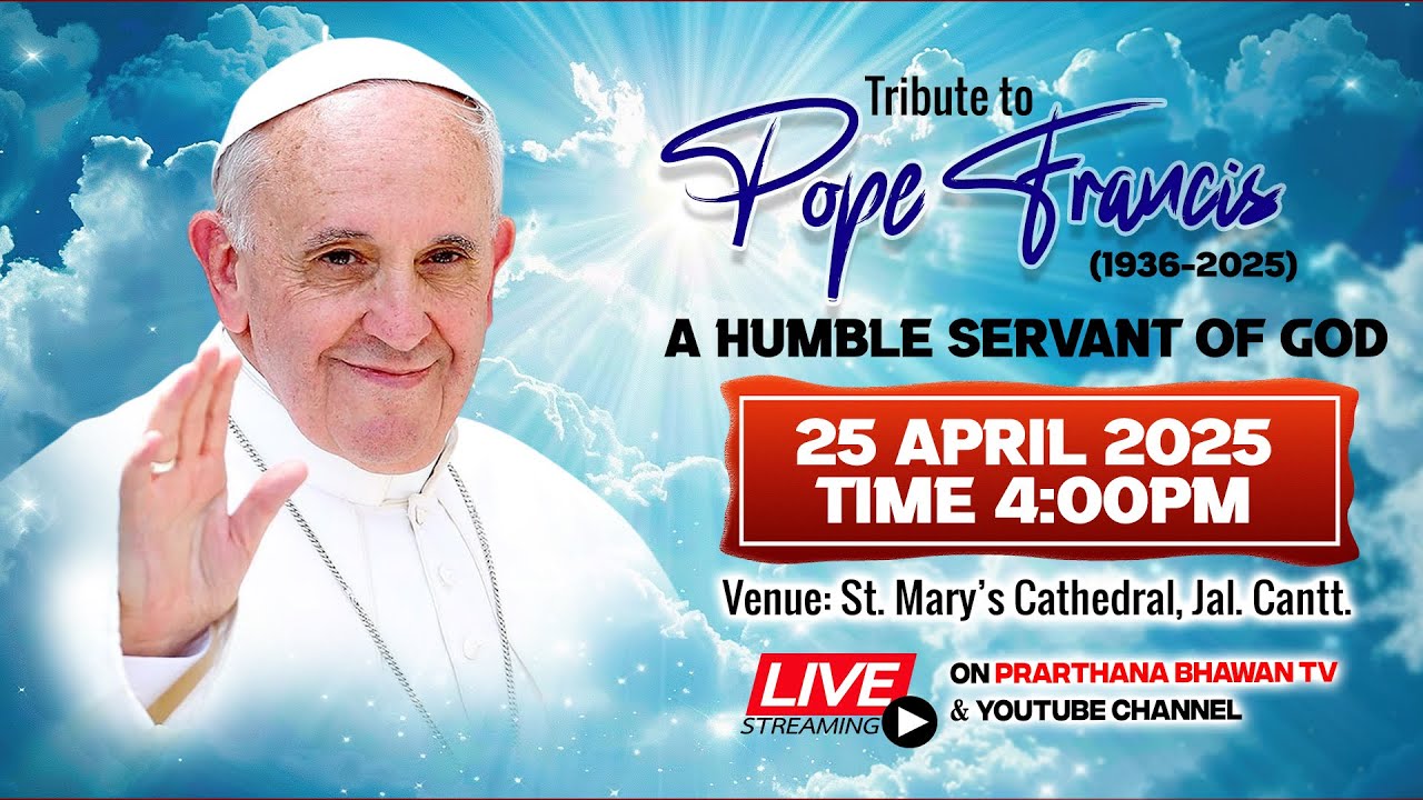🔴LIVE Tribute to Pope Francis | 25 April,2025 @4:00 PM | St. Mary's Cathedral, Jalandhar Cantt.