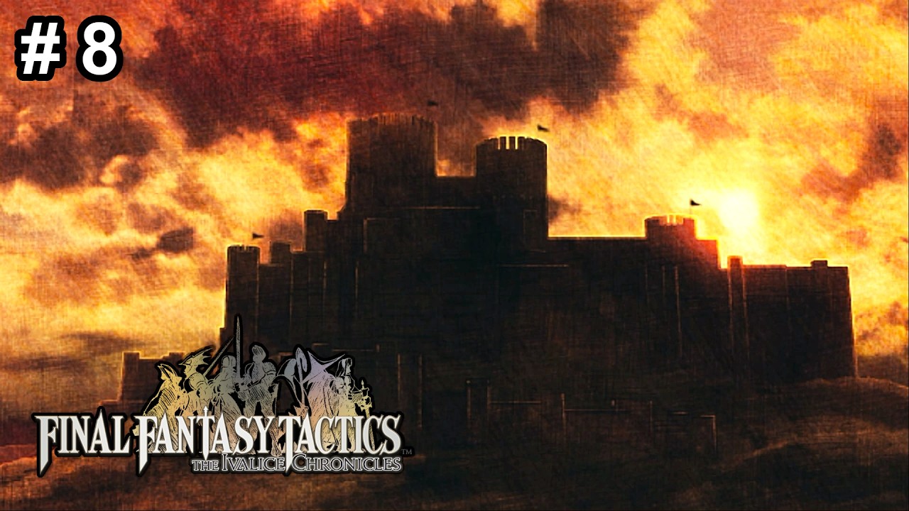 FFT Ivalice Chronicles - To Fort Besselat! I might regret a lot!
