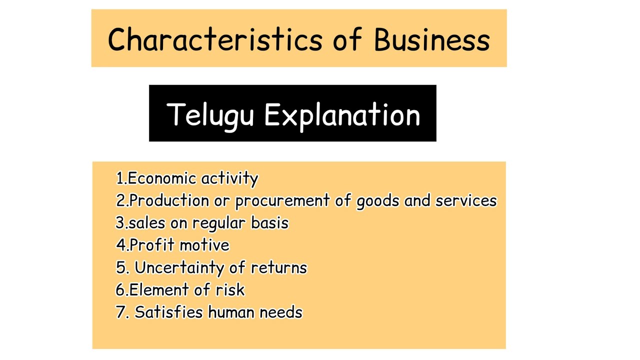 characteristics /features of business||telugu explanation||business||