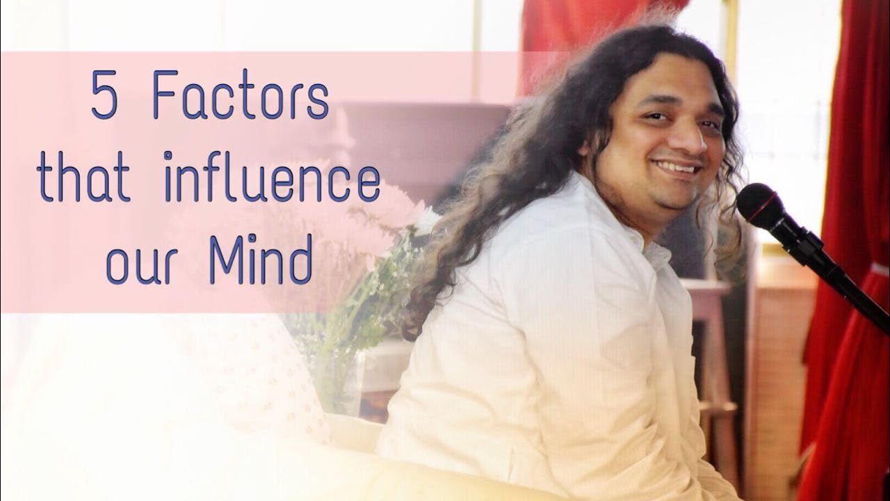 Five Factors That Influence Our Mind | Amol Wagle