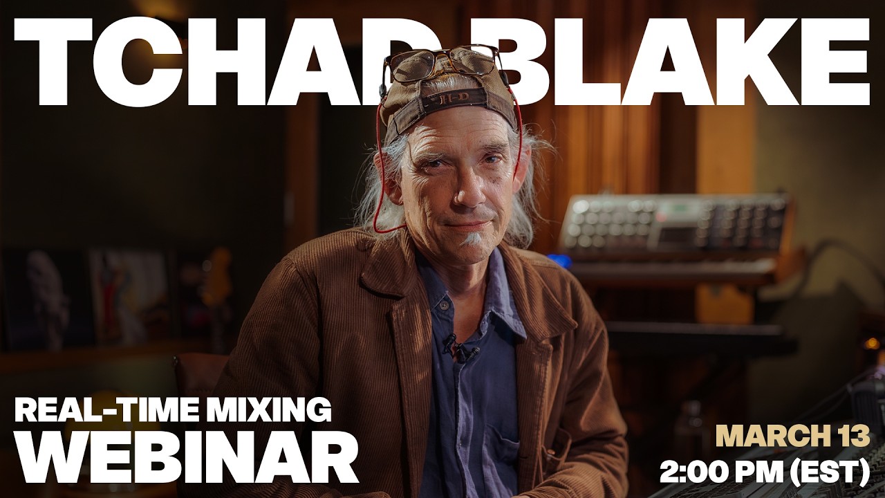 Real-Time Mixing Webinar with Tchad Blake