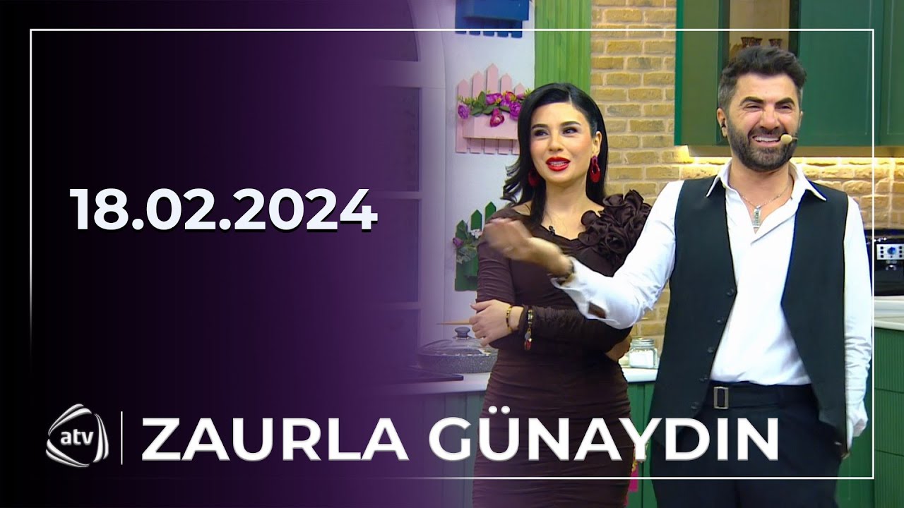 Zaurla Günaydın / Türkan Vəlizadə, Fərda Amin, Şəbnəm Qəhrəmanova, Sevinc Əliyeva, 18.02.2024