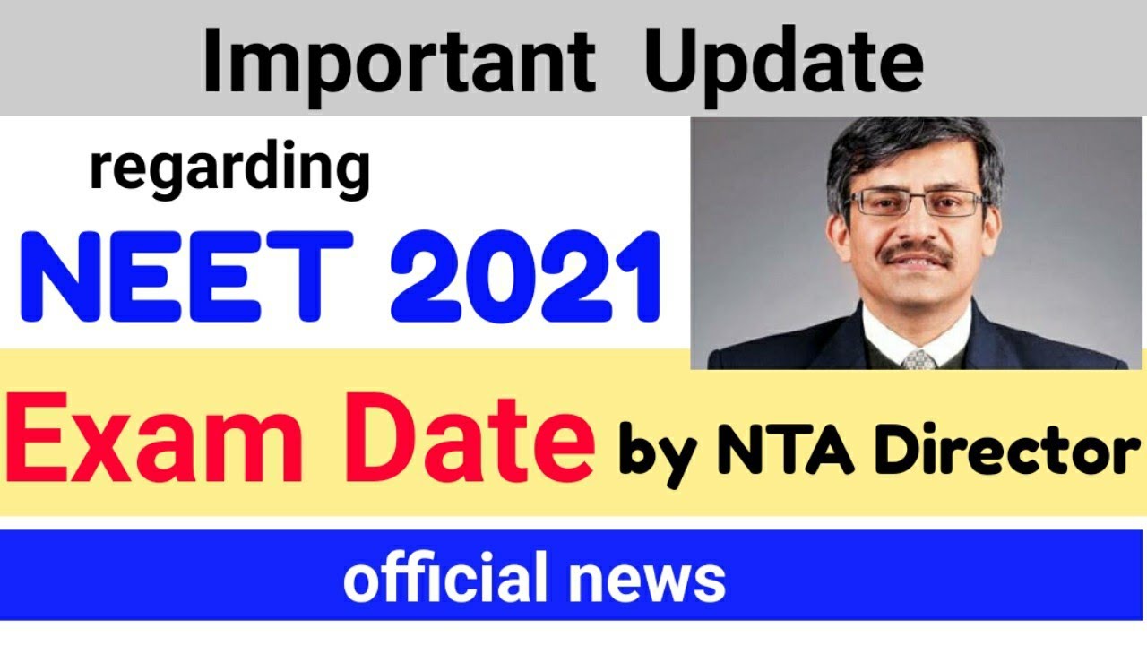 NEET 2021 Exam date - big update by nta minister
