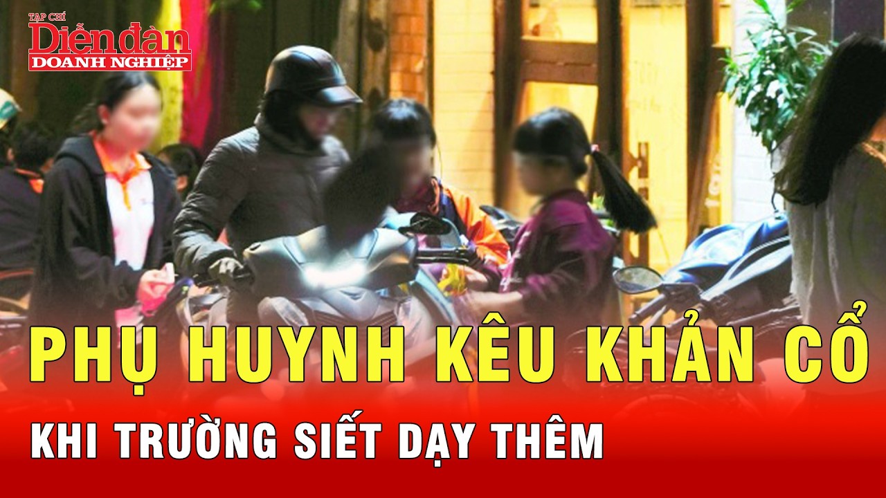 Phụ huynh kêu trời: Tốn tiền gấp 2-4 lần khi trường bị siết dạy thêm | Tin tức 24h