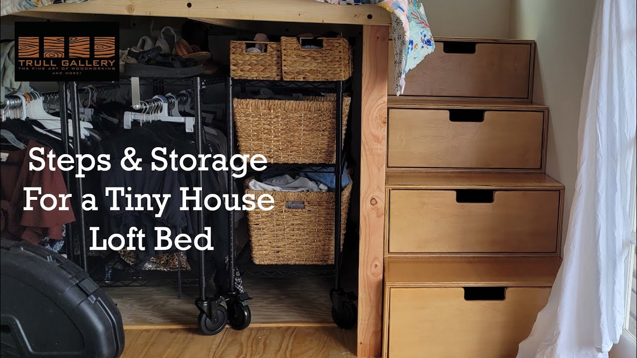 Building Loft Bed Steps With Build In Storage For A Tiny House