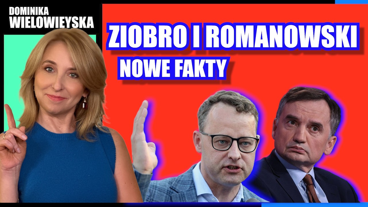 Ziobro i Romanowski: Nowe fakty | Dominika Wielowieyska komentarz 22.05.2026