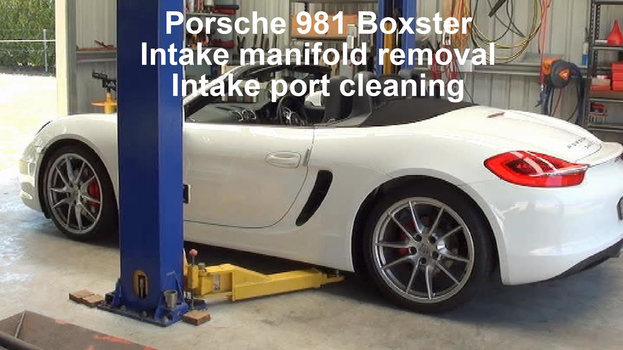 Porsche 981 Boxster Intake manifold removal and intake port cleaning