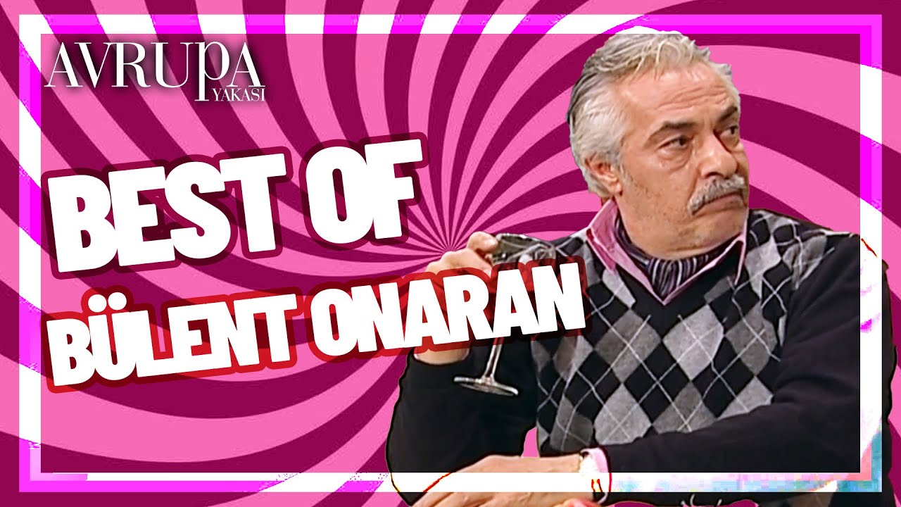 Best Of Bülent Onaran | Avrupa Yakası Özel Kolaj