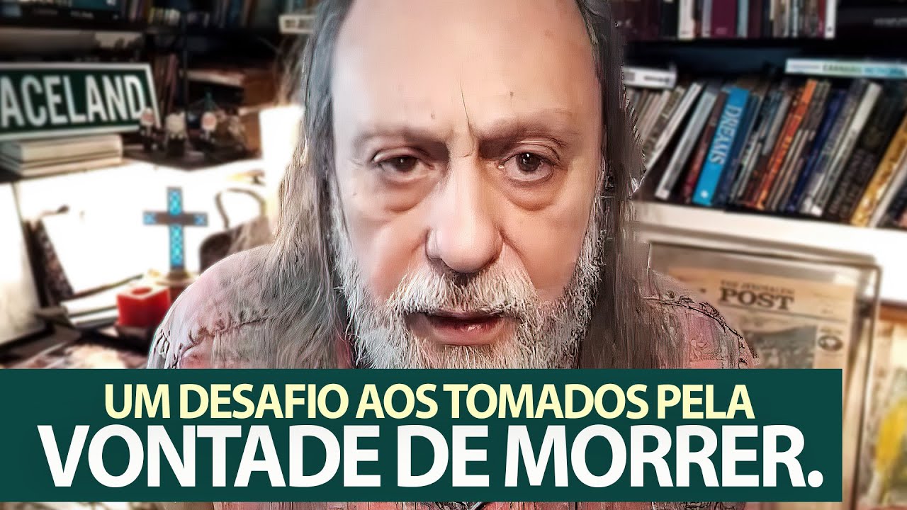 Um desafio aos tomados pela vontade de morrer.