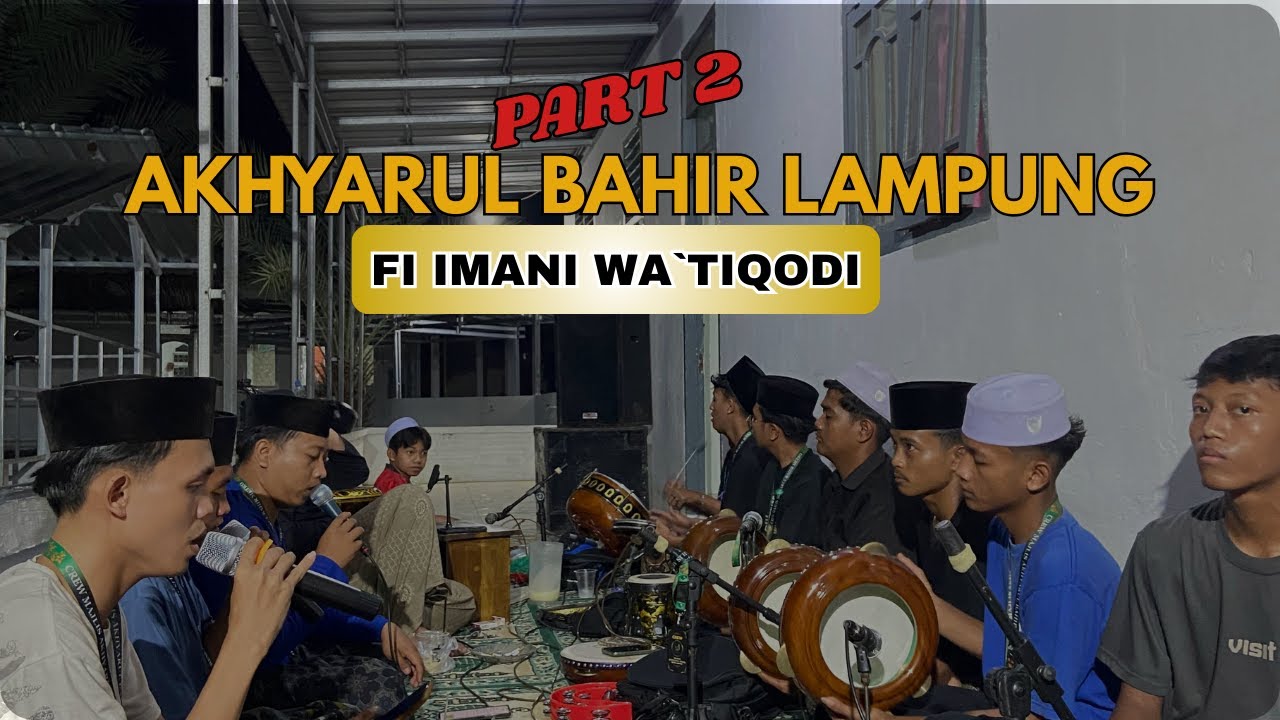 FI IMANI WA`TIQODI (ALLAHU AKBAR) VERSI TERBARU MAJELIS AKHYARUL BAHIR LAMPUNG SYAHDU !!! PART 2 !!