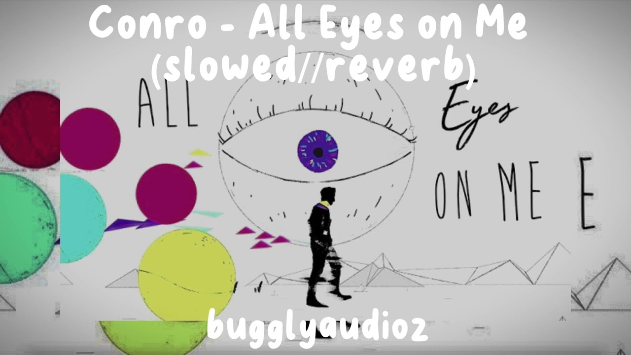 Conro - All Eyes on Me (slowed//reverb)