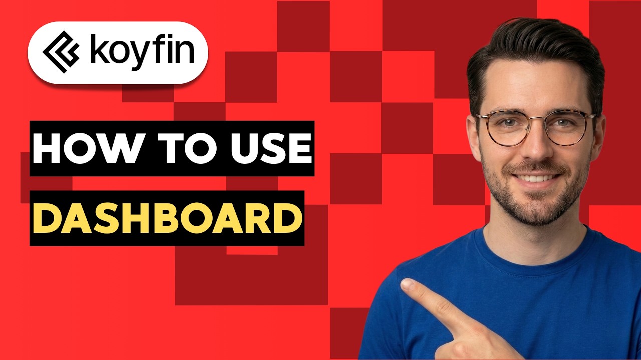 How to use Koyfin Dashboard [2026 Full Guide]