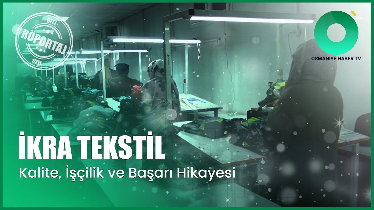 İkra Tekstil: Kalite, İşçilik ve Başarı Hikayesi - Tarık Gül ile Sektördeki Yolculuk