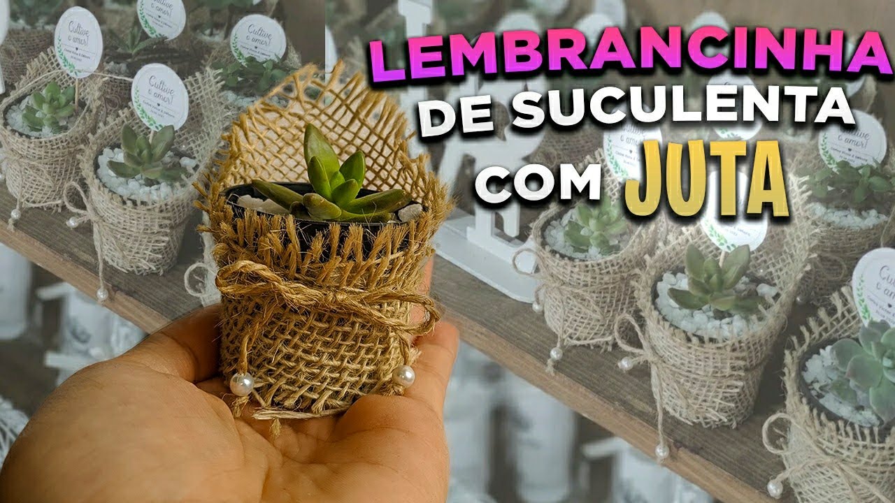 Lembrancinha de suculentas com Juta