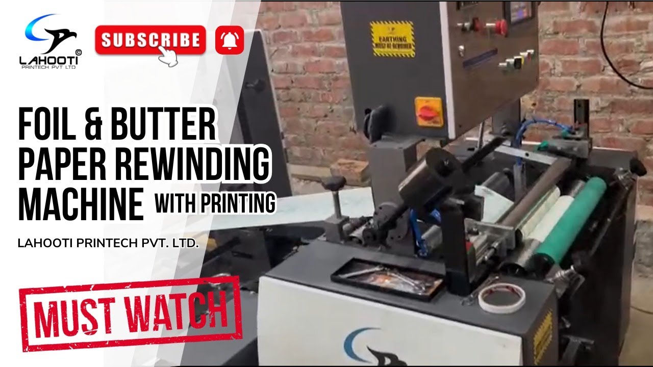 Aluminium Foil Rewinding Machine | Butter Paper Rewinder with Printing | Price & Demo