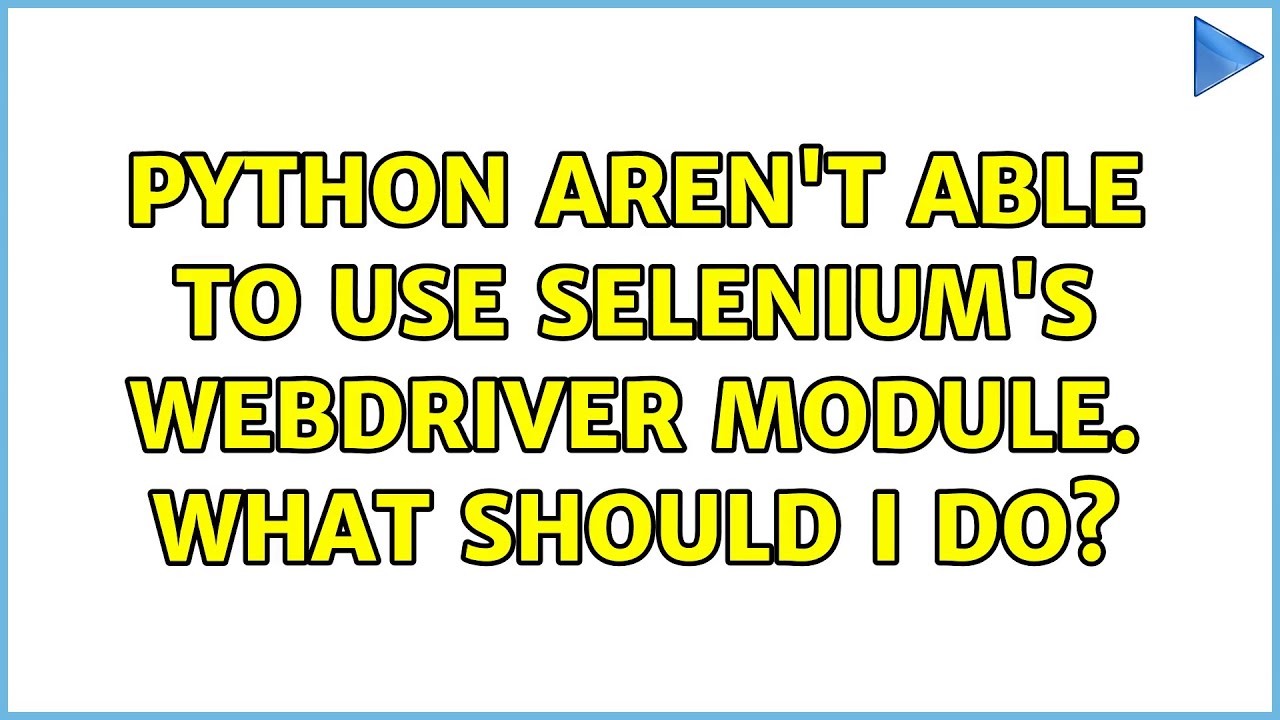 Python aren't able to use selenium's webdriver module. What should i do?