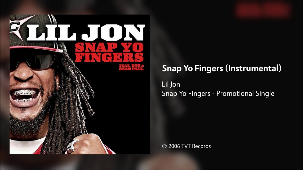 Lil Jon - Snap Yo Fingers (Instrumental)