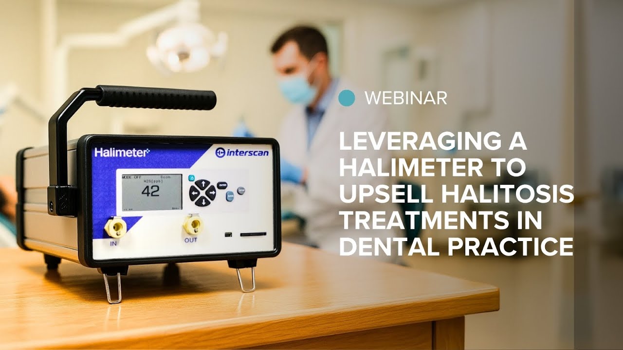 Leveraging a Halimeter to Upsell Halitosis Treatments in Dental Practice