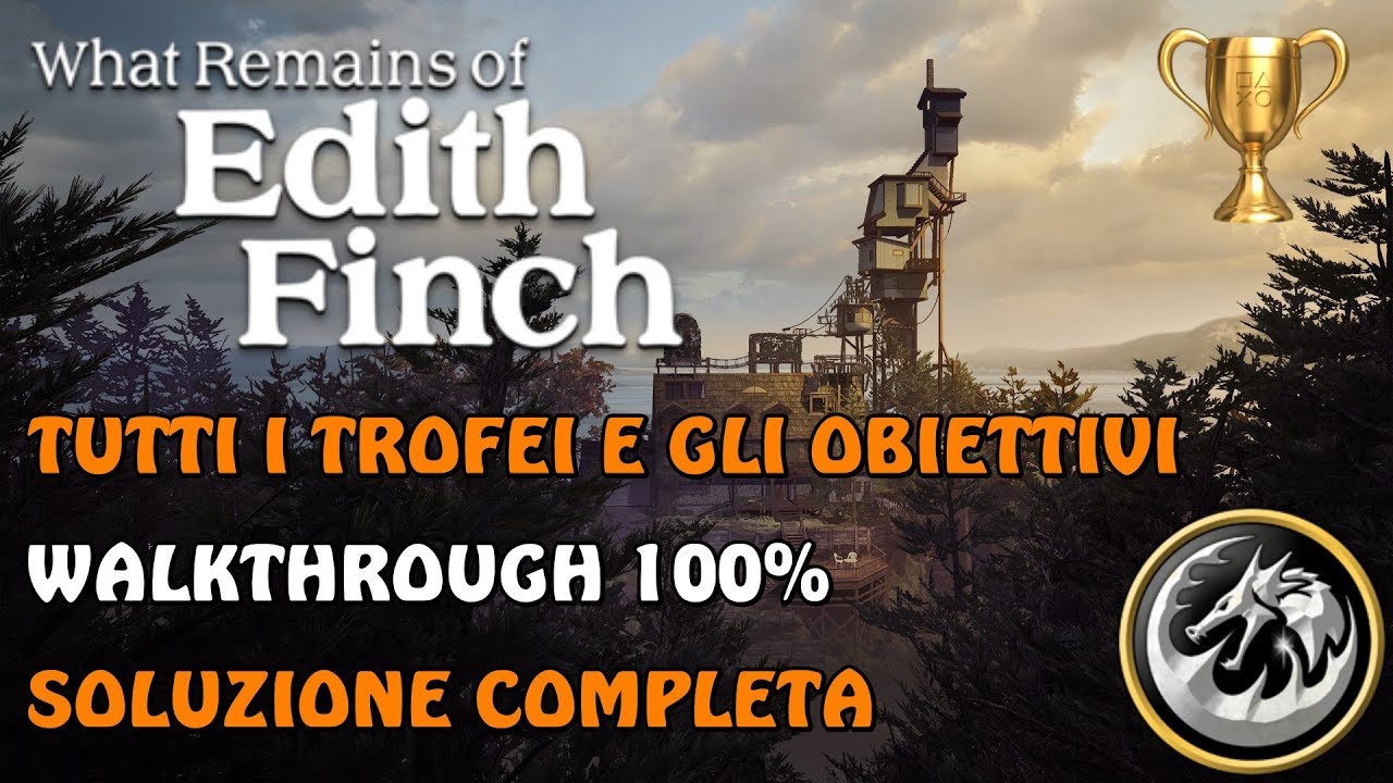 What remains of Edith Finch - Walkthrough 100% ITA - Soluzione completa - Guida ai trofei