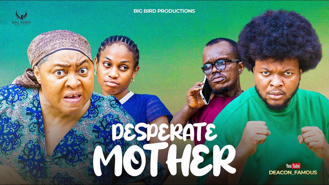 DESPERATE MOTHER  CHIOMA NWOSU | DEACON FAMOUS | NKUBI  | Deacon Famous Channel