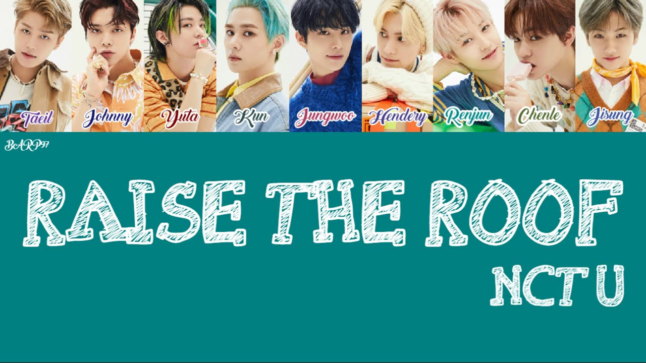 NCT U - RAISE THE ROOF (COLOR CODED LYRICS)