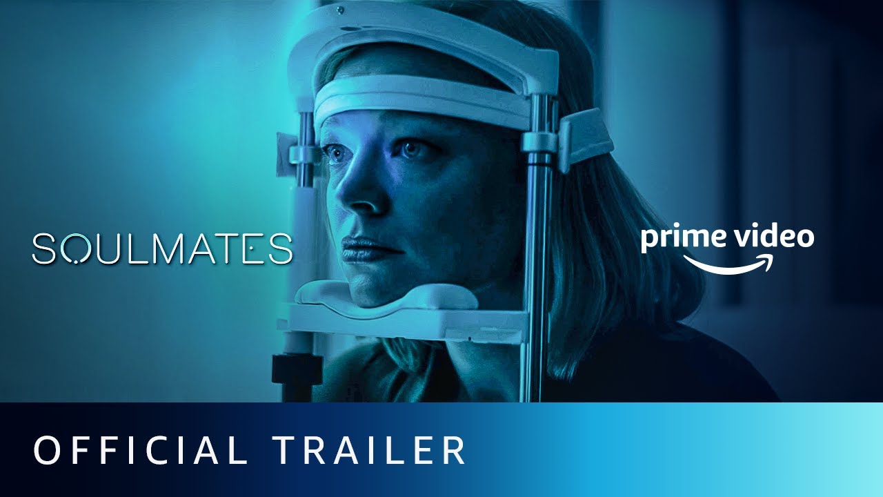 Soulmates - Official Trailer | New Series 2021 | Amazon Prime Video