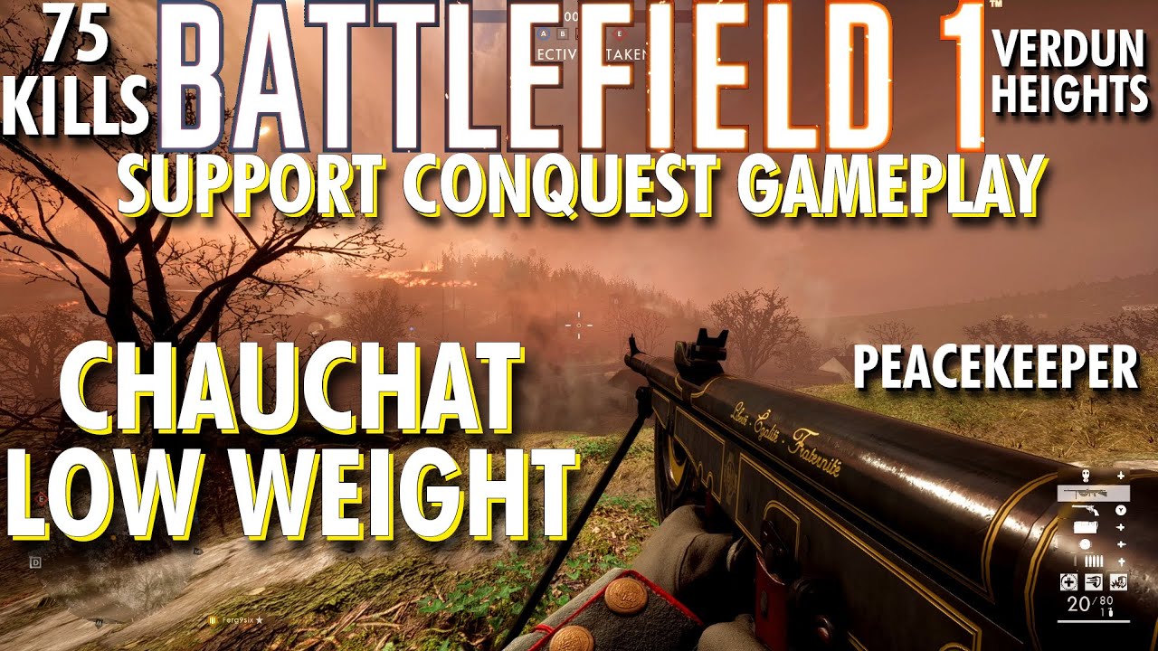 No Squad Until Endgame... Chauchat Low Weight Gameplay - Battlefield 1 Conquest No Commentary