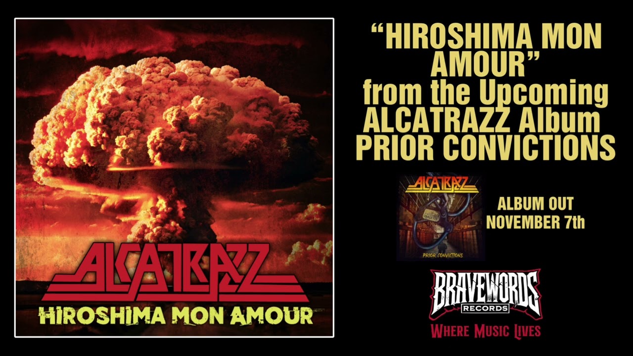 ALCATRAZZ &ldquo;HIROSHIMA MON AMOUR (2025)&rdquo; from the Album PRIOR CONVICTIONS on BraveWords Records