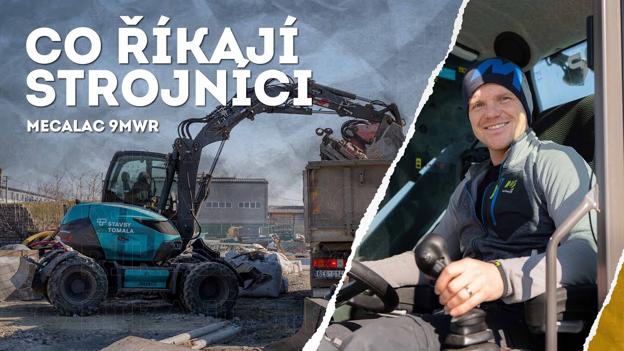 Co říkají strojníci | Mecalac 9MWR | Stavby Tomala