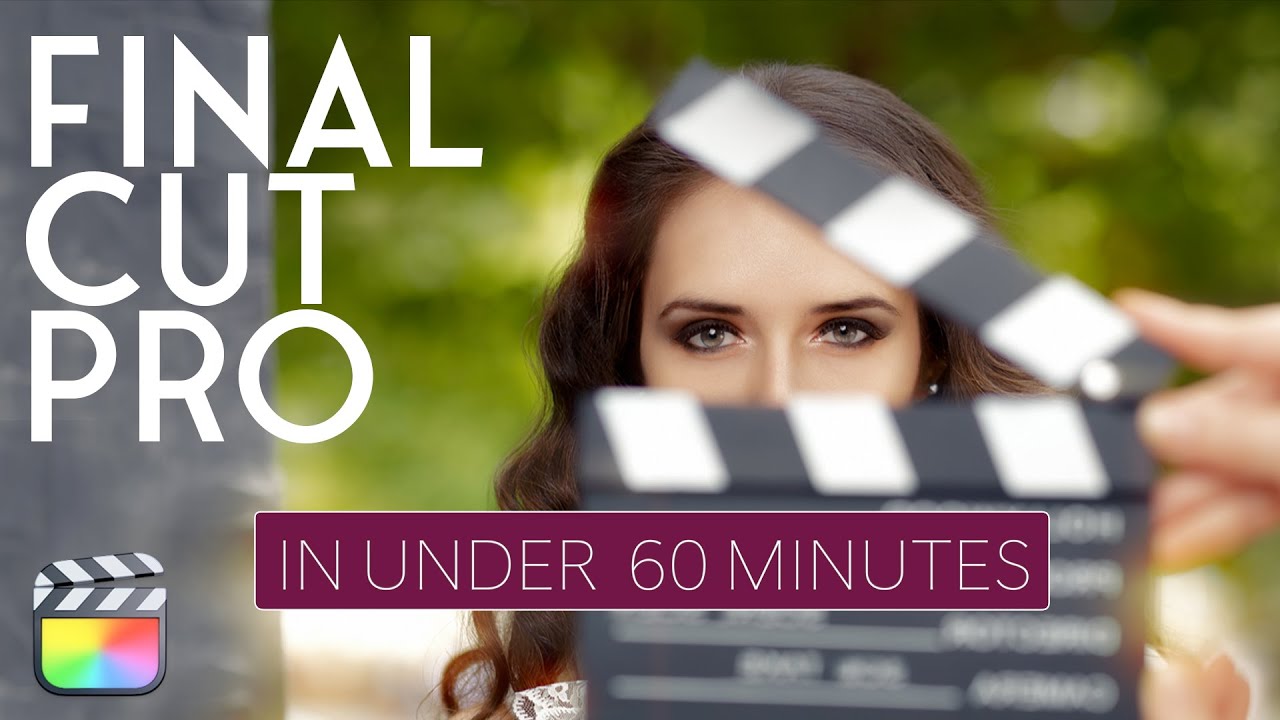 Изучите Final Cut Pro менее чем за 60 минут