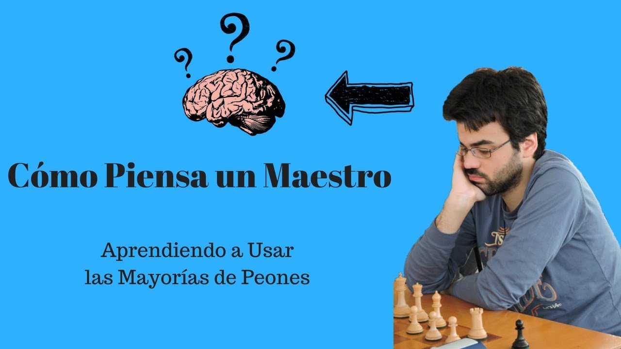 Sobre Mayorías de Peones - 🤔 Cómo Piensa un Maestro