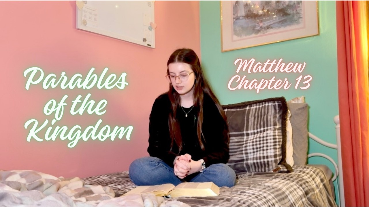 Bible Reading | Parables of the Kingdom | Matthew 13 NIV
