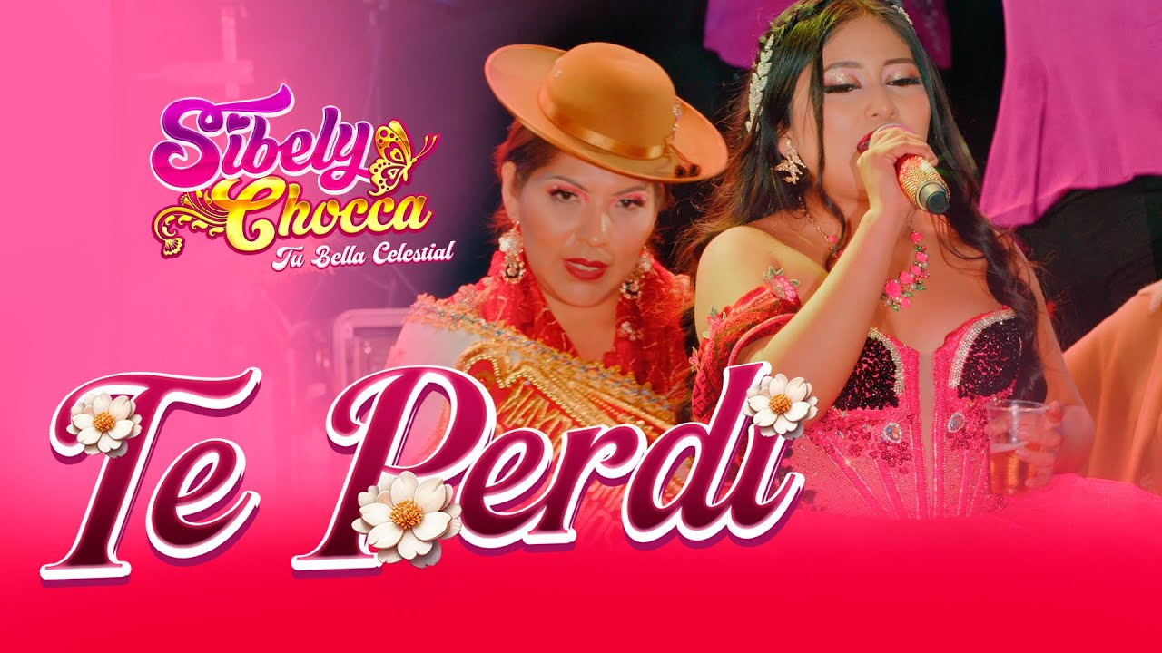 💔 Sibely Chocca – Te Perdí | Huayno Sureño 2025 | Video Oficial