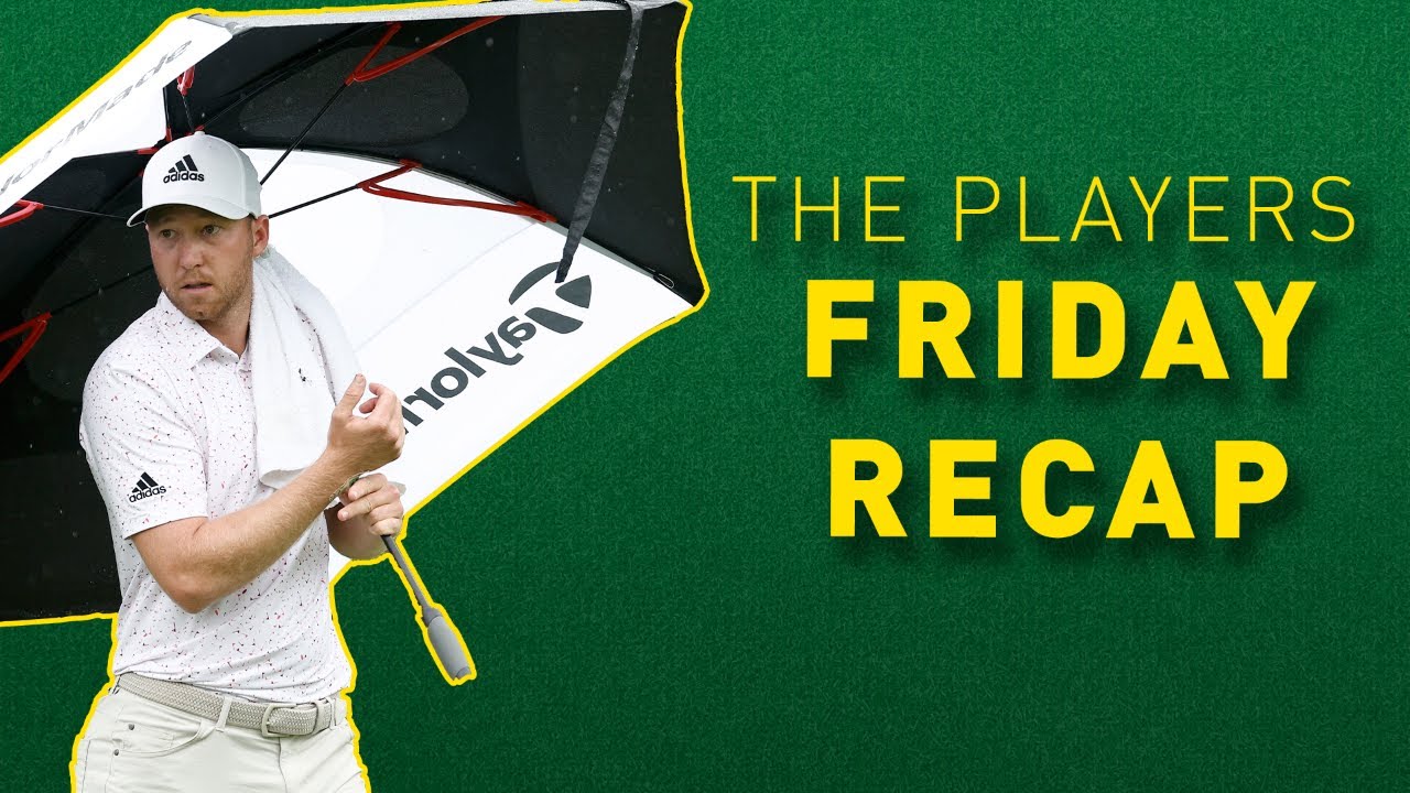 2022 The Players: Friday Recap, Reaction & Analysis From Rainy TPC Sawgrass | PGA Tour Golf