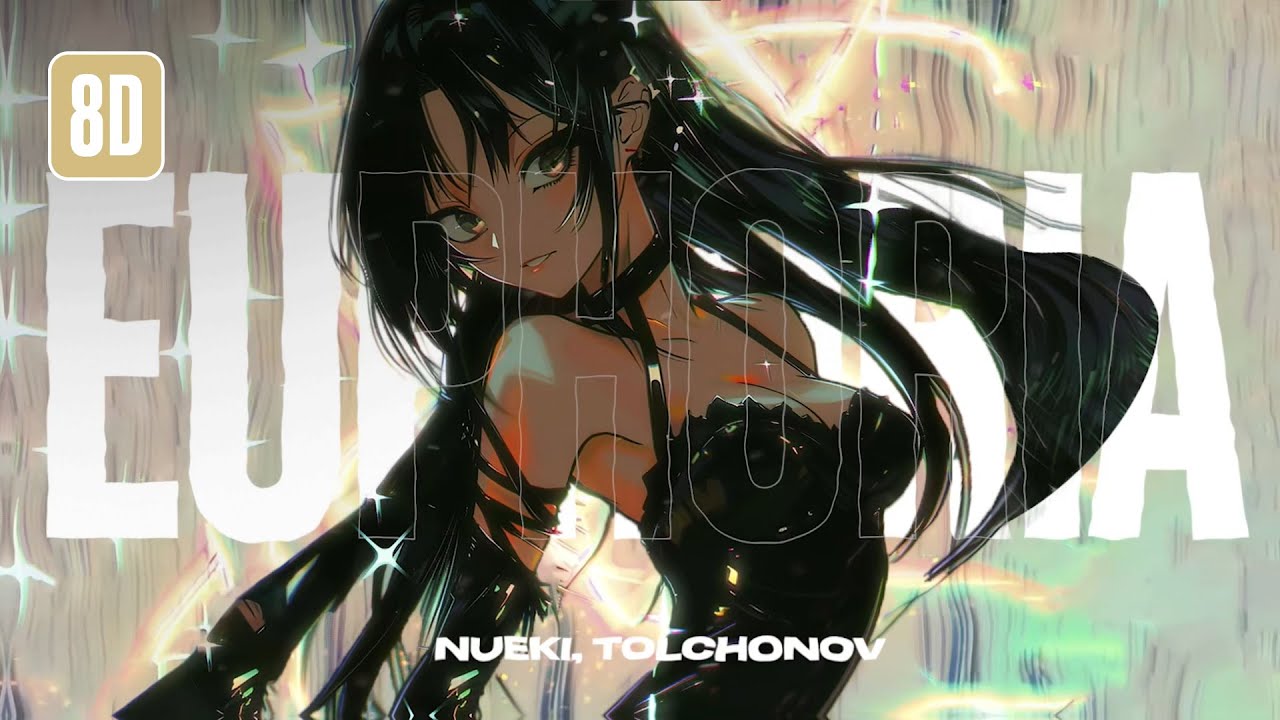 NUEKI, TOLCHONOV - EUPHORIA (8D)