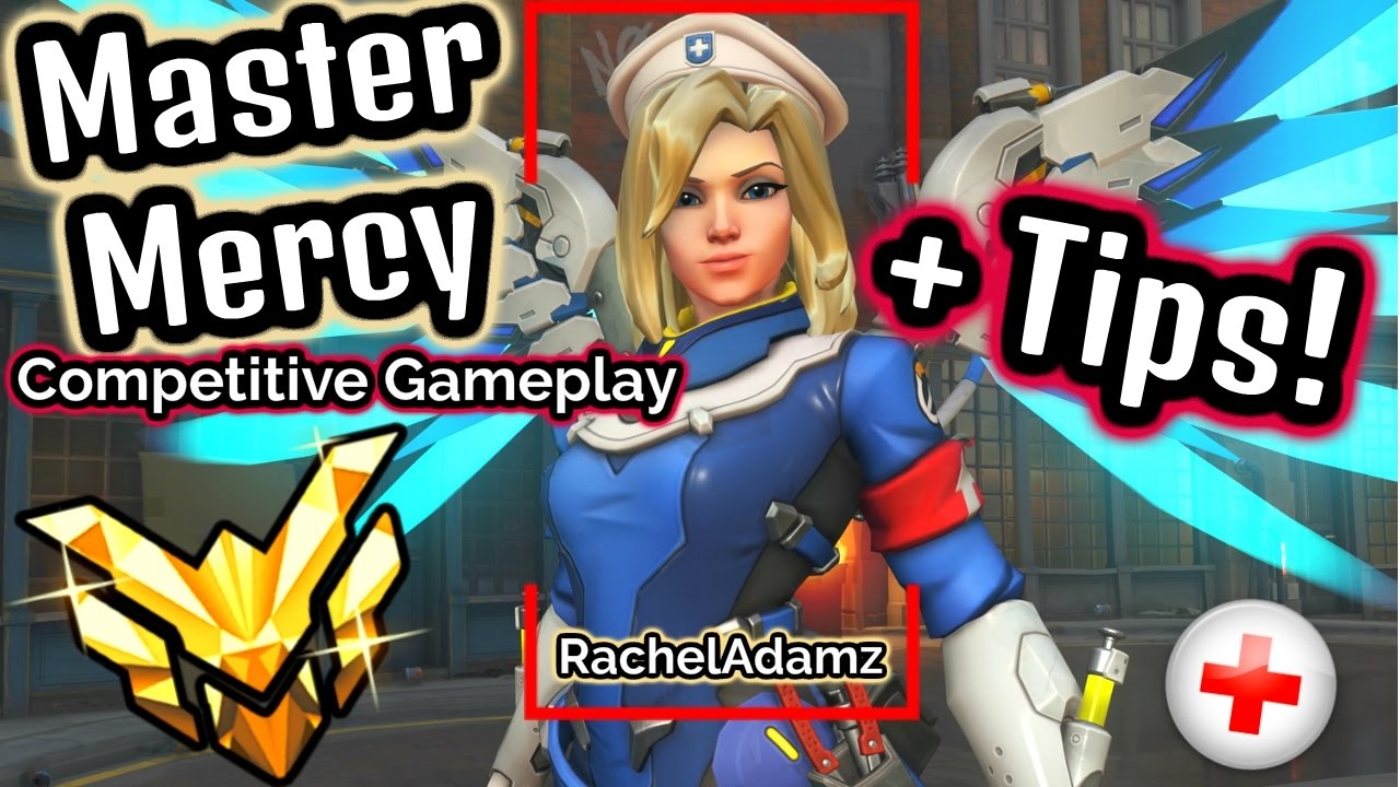 Master Mercy Competitive Gameplay + Tips! | RachelAdamz |