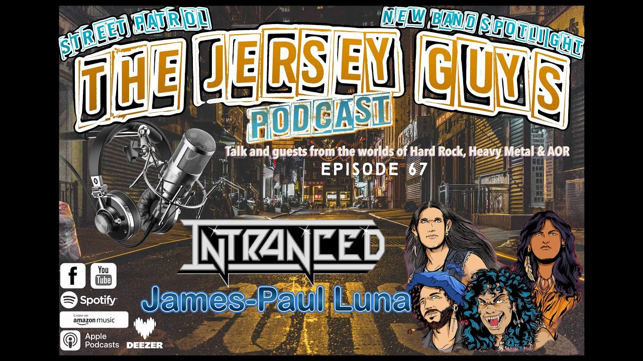 Episode 67: James-Paul Luna of Intranced (N.W.O.T.H.M. singer talks about their new album and more!)