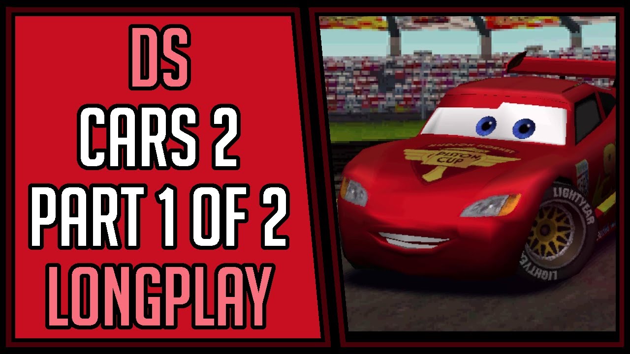 Disney/Pixar Cars 2 (Story+C.H.R.O.M.E.+Bonus) | Part 1 of 2 | DS | Longplay #15 [4Kp60]