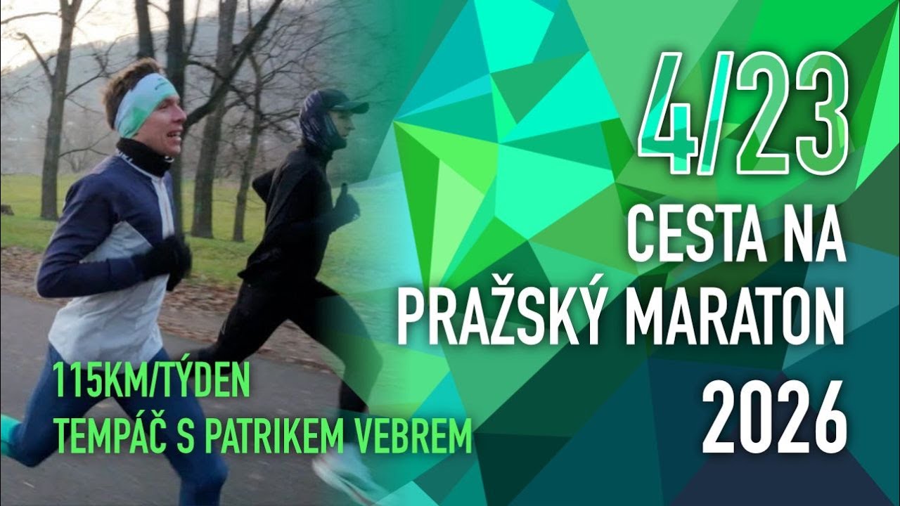 4/23 - CESTA NA PRAŽSKÝ MARATON 2026 - 115km/týden a tempáč s Patrikem Vebrem