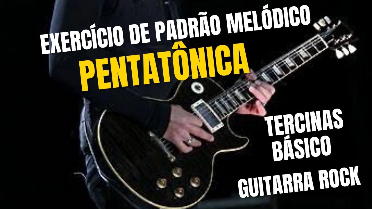 Pentat&ocirc;nica - padr&atilde;o mel&oacute;dico tercinas