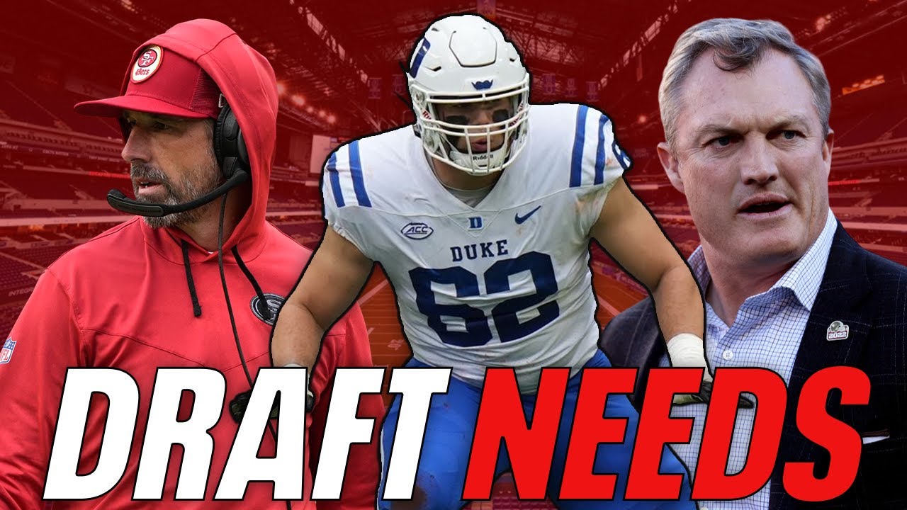 49ers 2024 NFL Draft Positional Needs