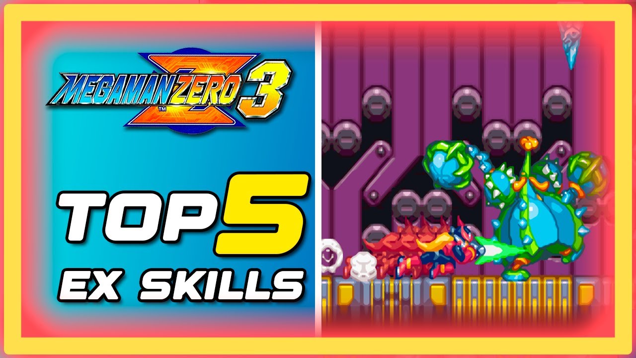 TOP 5 EX Skills De Mega Man Zero 3
