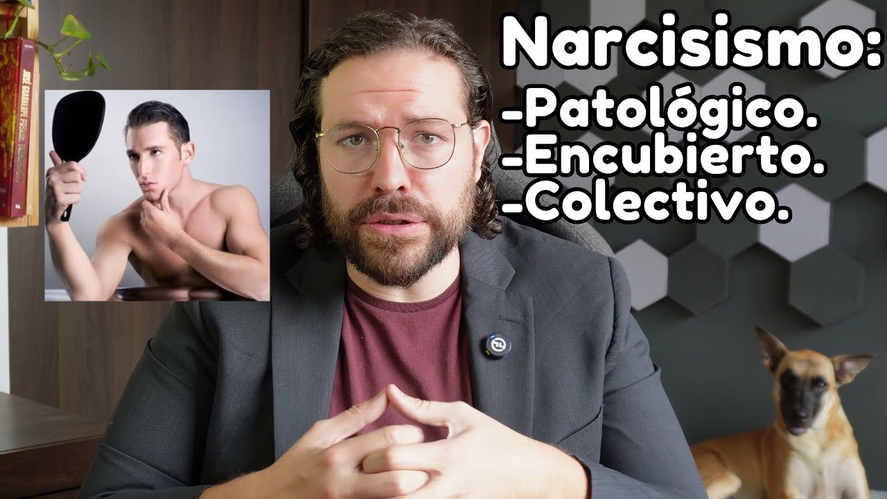 Diferentes formas de Narcisismo