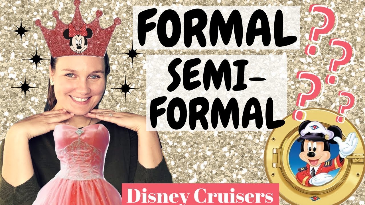 The REALITY of FORMAL NIGHT and SEMI-FORMAL night on a DiSNEY CRUiSE