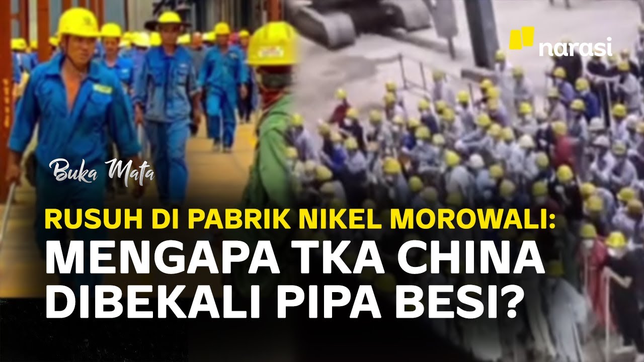 Di Balik Bentrokan Maut TKA China di Morowali | Buka Mata
