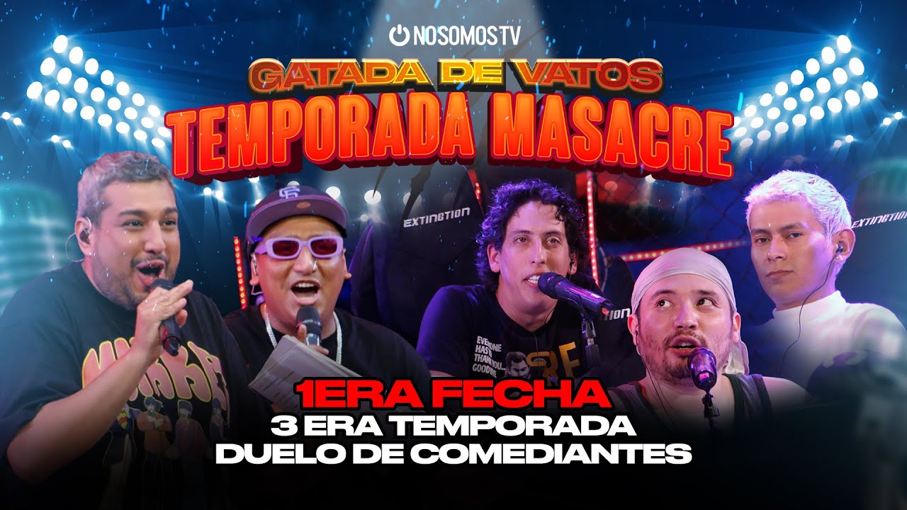 GATADA DE VATOS - TEMPORADA MASACRE / PROGRAMA 1